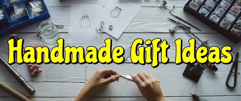 Handmade Gift Ideas
